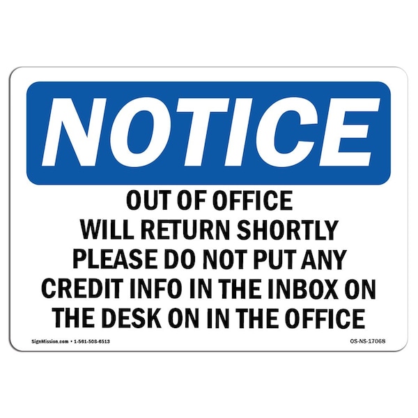 Safety Sign, OSHA Notice, 12" Height, Out Of Office Will Return Shortly Please Sign, Landscape